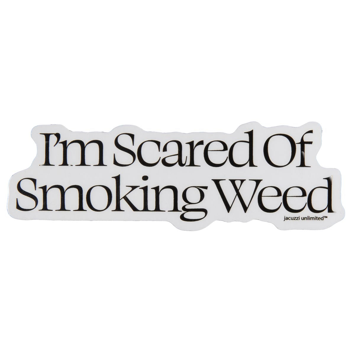 Jacuzzi Unlimited Scared Weed Sticker - Black image 1