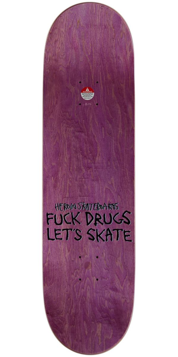 Heroin Fuck Drugs Skateboard Deck - 8.75
