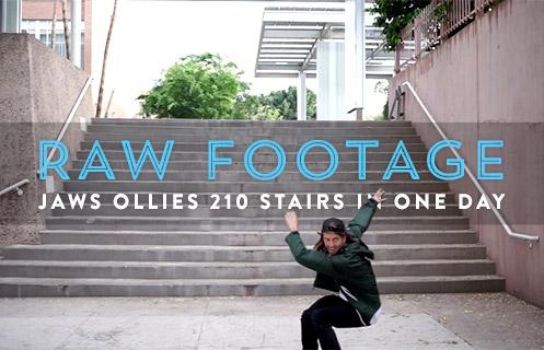 Raw Footage: Jaws Ollies 210 Stairs In One Day