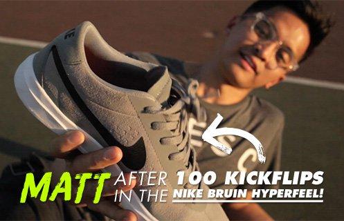 100 Kickflips In The Nike SB Bruin Hyperfeel Shoes