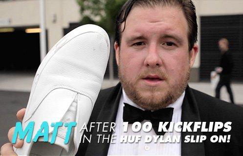 100 Kickflips In The HUF Dylan Slip On Shoes
