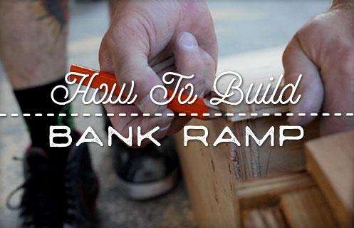 How To Build A Bank Ramp