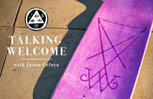 Talking Welcome with Jason Celaya