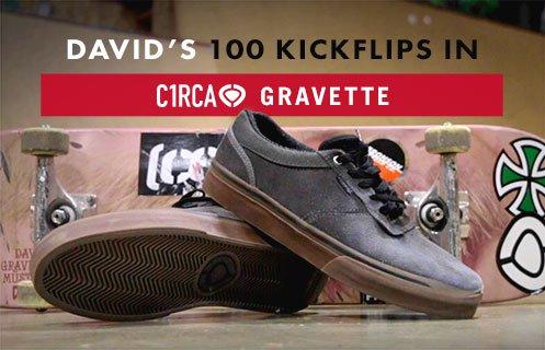 100 Kickflips in the C1RCA Gravette with David Gravette