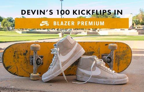 100 Kickflips In The Nike SB Blazer Premium With Devin Porter