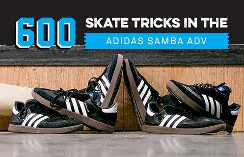Adidas Samba ADV: 600 Skateboard Trick Wear Test