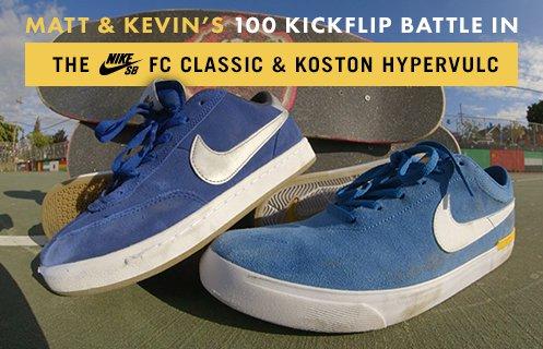 100 Kickflips: The Nike SB FC Classic vs. Koston Hypervulc