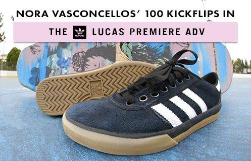 100 Kickflips in the Adidas Lucas ADV with Nora Vasconcellos