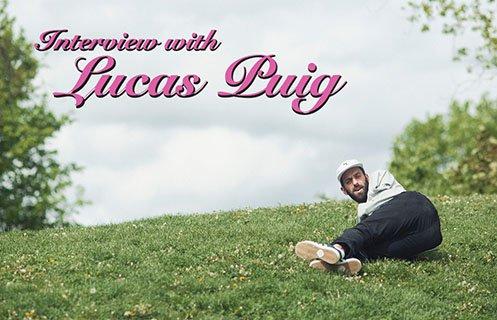 Lucas Puig Interview
