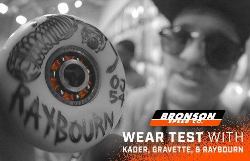 Bronson Raw Wear Test With Kader, Gravette and Raybourn