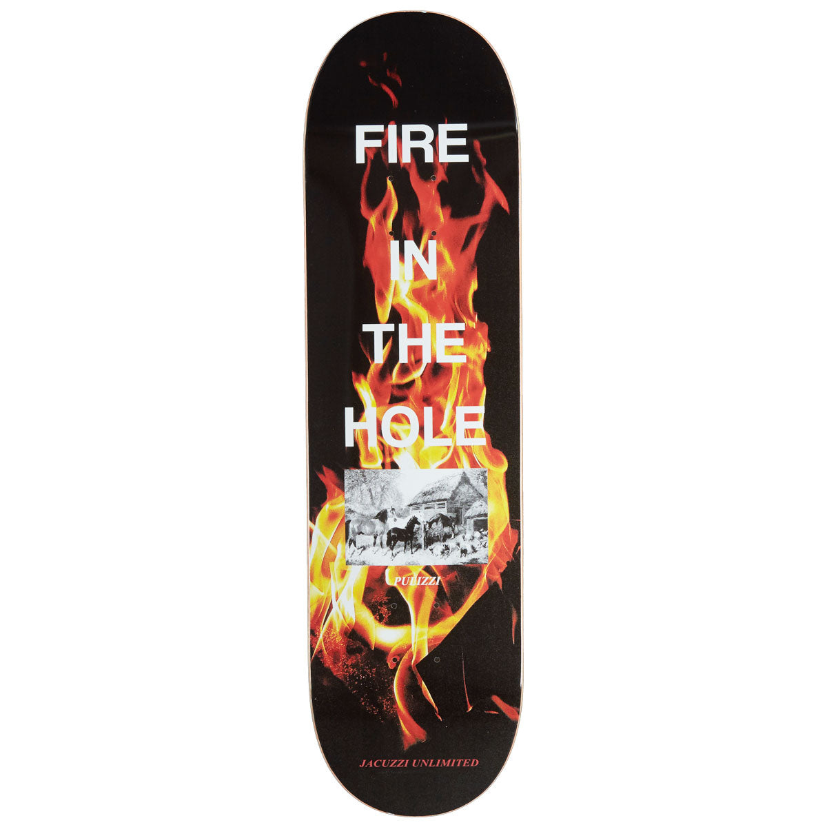 Jacuzzi Unlimited Michael Pulizzi Fire in the Hole EX7 Skateboard