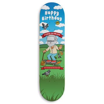 CCS Customs Birthday Skateboard Deck - Now Im Old Male - 8.00