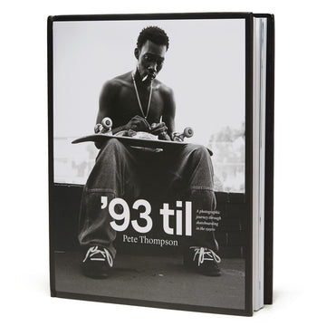 93 Til: A Photographic Journey Through Skateboarding in the 1990's By Pete Thompson Book